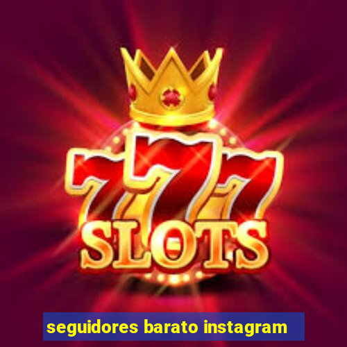 seguidores barato instagram